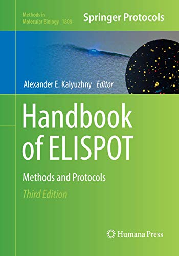 Handbook of ELISPOT: Methods and Protocols (Methods in Molecular Biology, Band 1808)