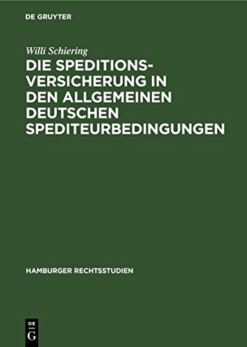 Die Speditionsversicherung in den Allgemeinen Deutschen Spediteurbedingungen (Hamburger Rechtsstudien, 15, Band 15)