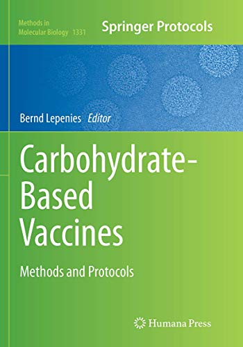Carbohydrate-Based Vaccines: Methods and Protocols (Methods in Molecular Biology, Band 1331)