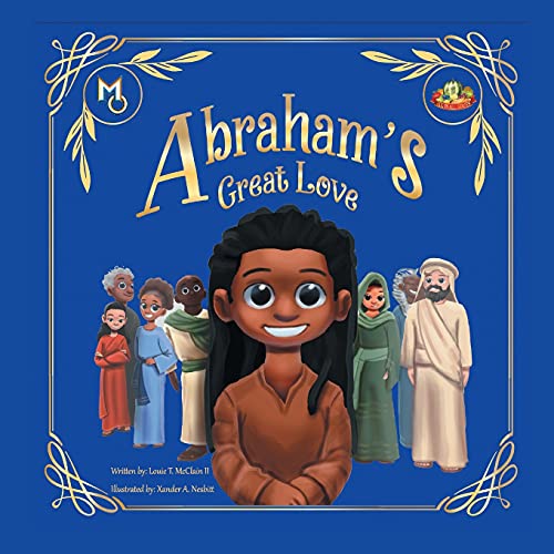 Abraham's Great Love (Melanin Origins All in All, Band 2)