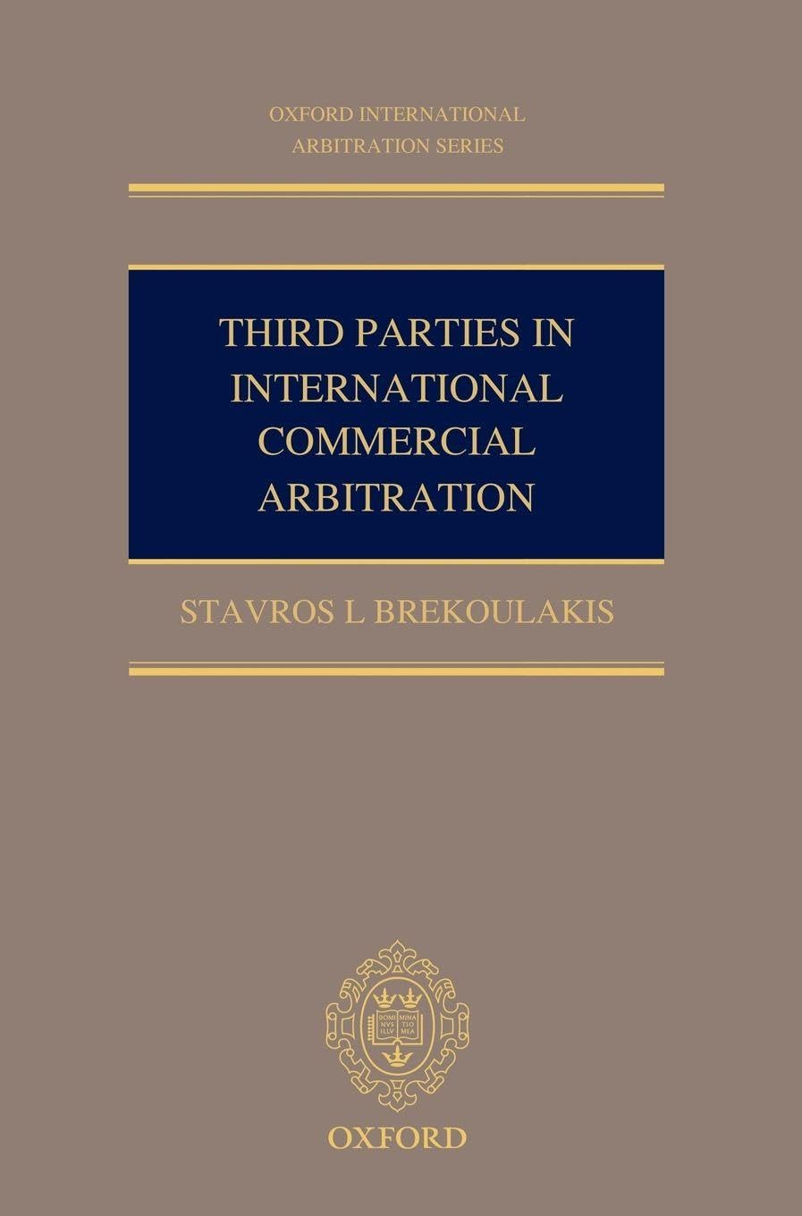 THIRD PARTIES INT COM ABRITR OIALS: NCS C (Oxford International Arbitration Series)