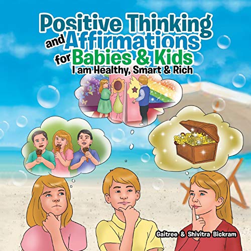 Positive Thinking and Affirmations for Babies & Kids: I am Healthy, Smart & Rich