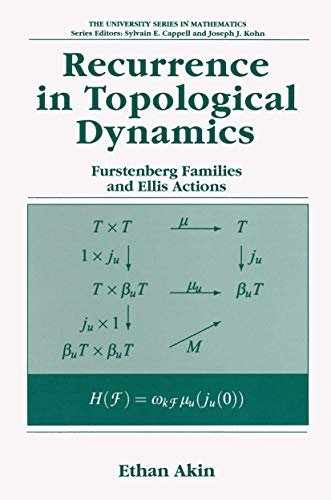 Recurrence in Topological Dynamics: Furstenberg Families and Ellis Actions (University Series in Mathematics)