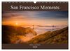 San Francisco Moments (Wandkalender 2024 DIN A3 quer), CALVENDO Monatskalender