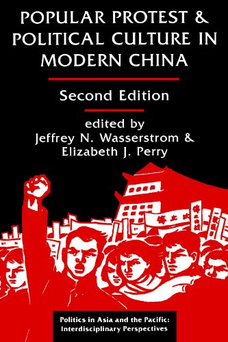 Popular Protest And Political Culture In Modern China: Second Edition (Politics in Asia and the Pacific)