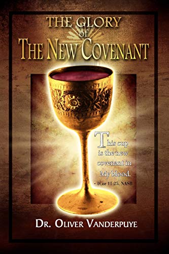 The Glory Of The New Covenant