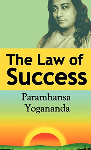 The Law of Success: Using the Power of Spirit to Create Health, Prosperity, and Happiness