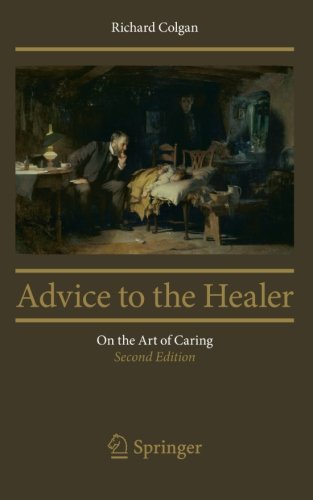 Advice to the Healer: On the Art of Caring