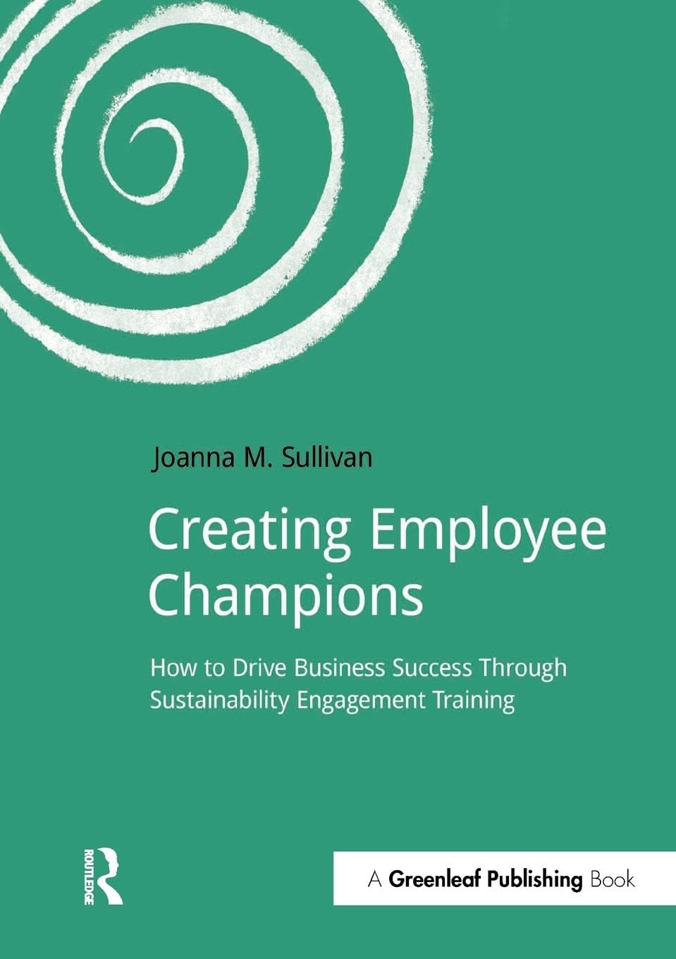 Creating Employee Champions: How to Drive Business Success through Sustainability Engagement Training (Doshorts)