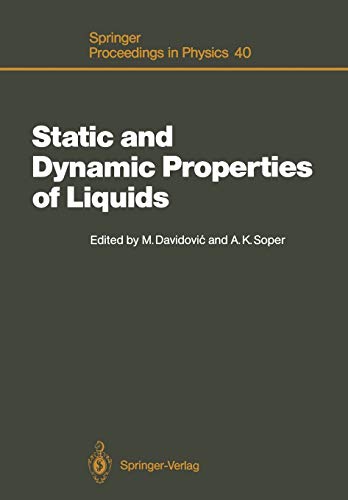 Static and Dynamic Properties of Liquids: Proceedings of the International Symposium Dubrovnik, Yugoslavia, June 27-July 2, 1988 (Springer Proceedings ... Proceedings in Physics, 40, Band 40)