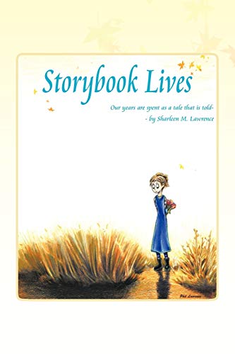 STORYBOOK LIVES: Our years are spent as a tale that is told