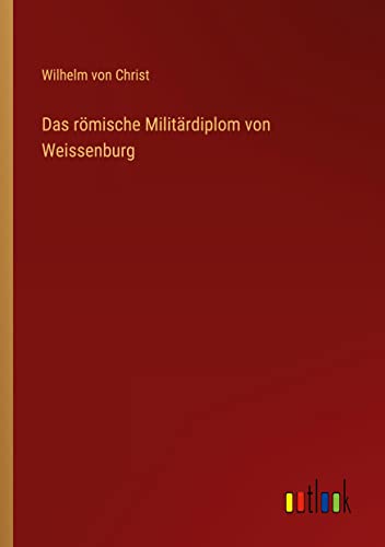 Das römische Militärdiplom von Weissenburg