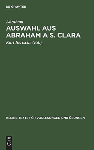 Auswahl aus Abraham a S. Clara (Kleine Texte für Vorlesungen und Übungen, 76, Band 76)