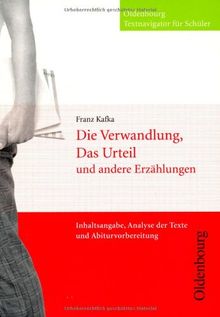 Die Verwandlung, Das Urteil und andere Erzählungen: Inhaltsangabe, Analyse des Textes und Abiturvorbereitung