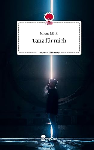 Tanz für mich. Life is a Story - story.one