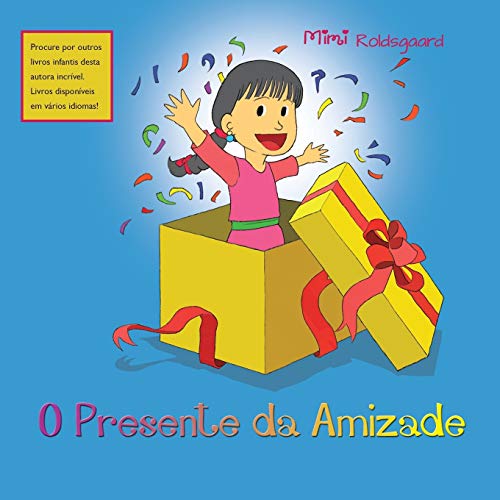 O PRESENTE DA AMIZADE