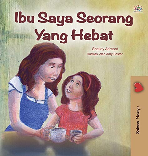 My Mom is Awesome (Malay Edition) (Malay Bedtime Collection)