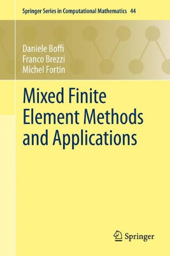 Mixed Finite Element Methods and Applications (Springer Series in Computational Mathematics)