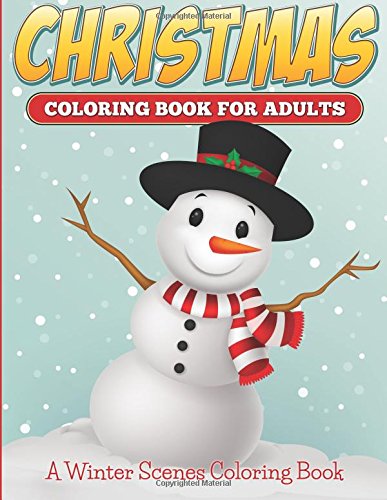 Christmas Coloring Books For Adults: A Winter Scenes Coloring Book