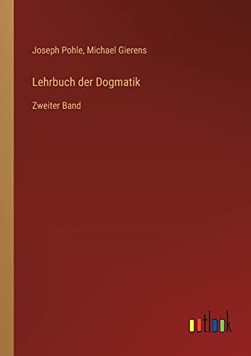 Lehrbuch der Dogmatik: Zweiter Band