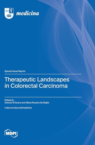 Therapeutic Landscapes in Colorectal Carcinoma