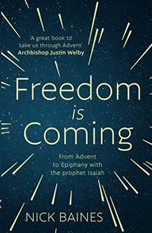 Freedom is Coming: From Advent to Epiphany with the Prophet Isaiah