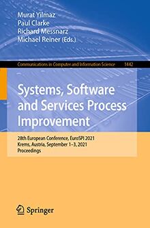 Systems, Software and Services Process Improvement: 28th European Conference, EuroSPI 2021, Krems, Austria, September 1–3, 2021, Proceedings ... Computer and Information Science, Band 1442)