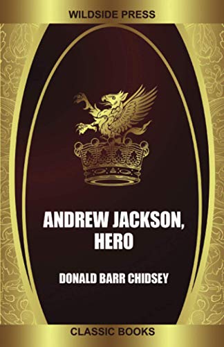 Andrew Jackson, Hero