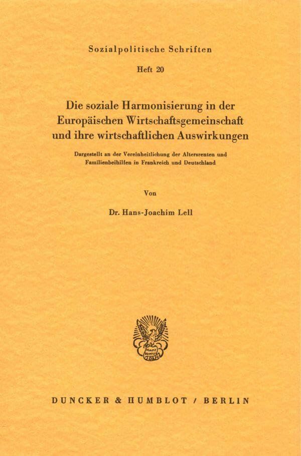 Die soziale Harmonisierung in der Europäischen Wirtschaftsgemeinschaft und ihre wirtschaftlichen Auswirkungen.