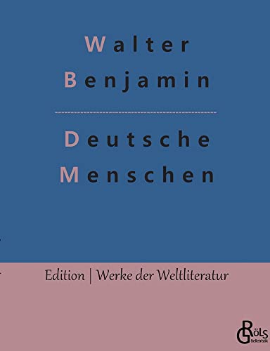 Deutsche Menschen (Edition Werke der Weltliteratur)