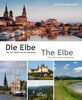 Die Elbe: Von der Quelle bis zur Mündung: Von der Quelle bis zur Mündung / From the source to the delta