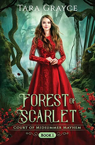 Forest of Scarlet (Court of Midsummer Mayhem, Band 1)