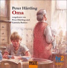 Oma: Gelesen von Peter Härtling und Gabriela Badura, 2 CDs, 115 Min. (Beltz & Gelberg - Hörbuch)