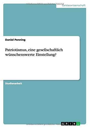 Patriotismus, eine gesellschaftlich wünschenswerte Einstellung?