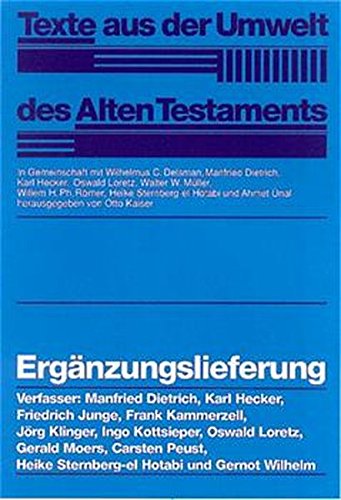 Texte aus der Umwelt des Alten Testaments (TUAT): Ergänzungslieferung