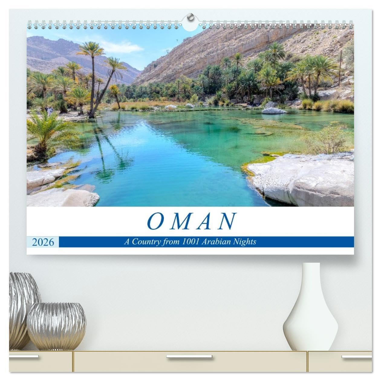 Oman (High Quality Premium Wall Calendar 2026 DIN A2 landscape),CALVENDO 12 Month Wall Calendar: A Country from 1001 Arabian Nights