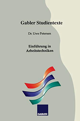 Einführung in Arbeitstechniken (Gabler-Studientexte)