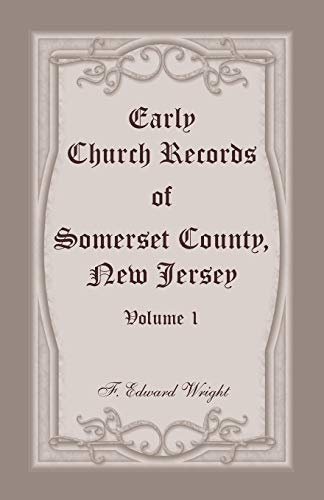 Early Church Records of Somerset County, New Jersey, Volume 1