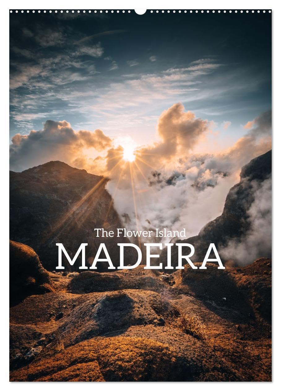 The Flower Island Madeira (Wall Calendar 2026 DIN A2 portrait), CALVENDO 12 Month Wall Calendar: Madeira is always worth a trip