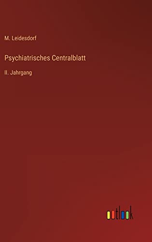 Psychiatrisches Centralblatt: II. Jahrgang