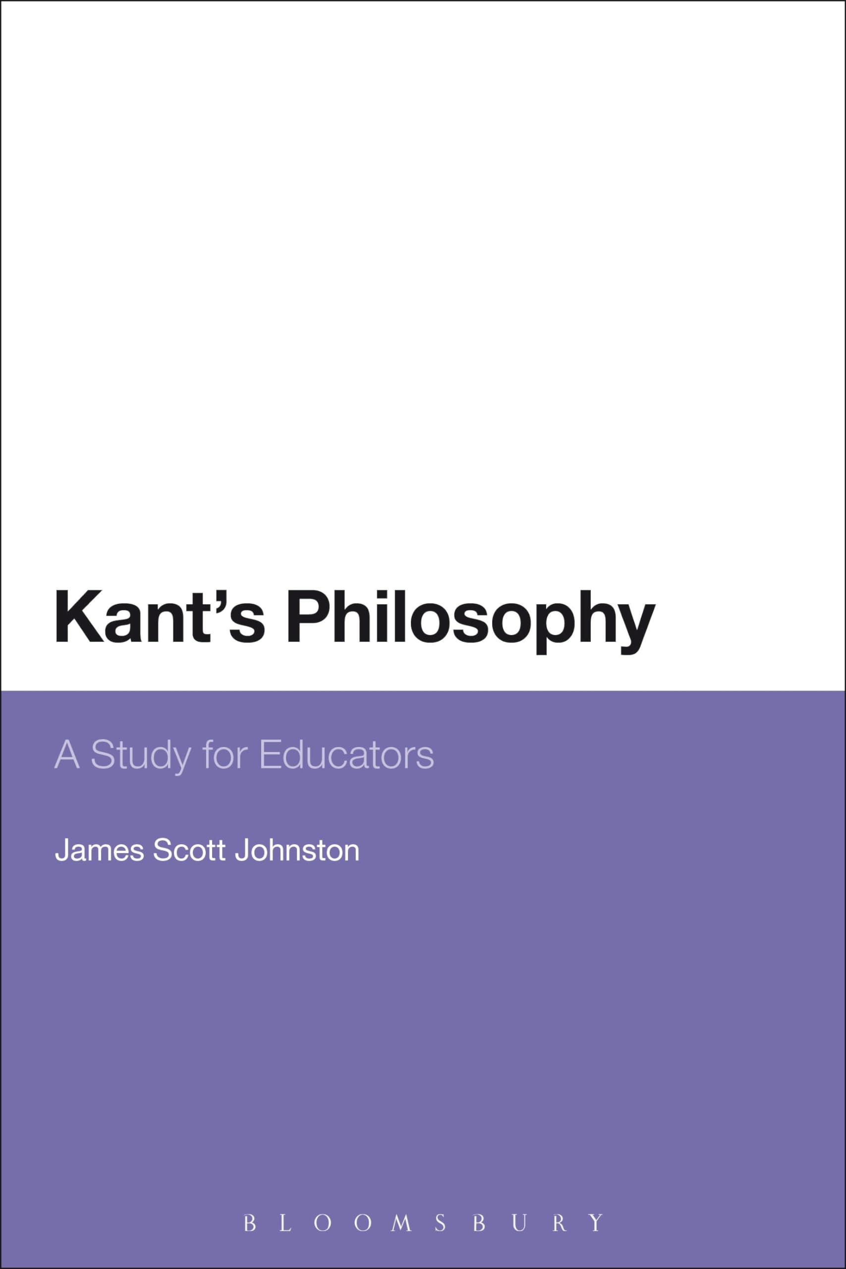 Kant's Philosophy: A Study for Educators