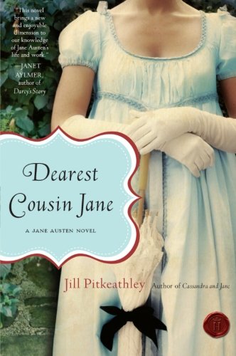Dearest Cousin Jane: A Jane Austen Novel