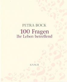 100 Fragen Ihr Leben betreffend