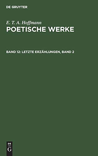 Letzte Erzählungen, Band 2 (E. T. A. Hoffmann: Poetische Werke)
