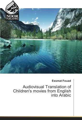 Audiovisual Translation of Children's movies from English into Arabic