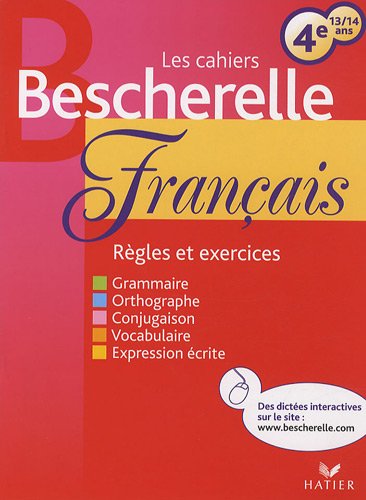 Les Cahiers Bescherelle: Francais 4e (13/14 Ans)