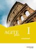 Agite plus - Arbeitsbücher für Latein als zweite Fremdsprache - Ausgabe Bayern: Arbeitsheft 1