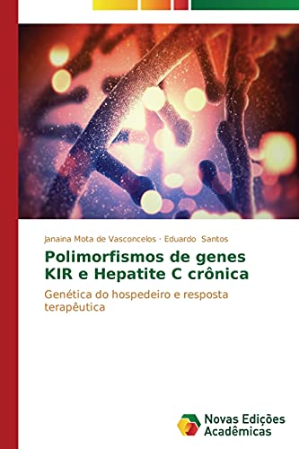 Polimorfismos de genes KIR e Hepatite C crônica: Genética do hospedeiro e resposta terapêutica