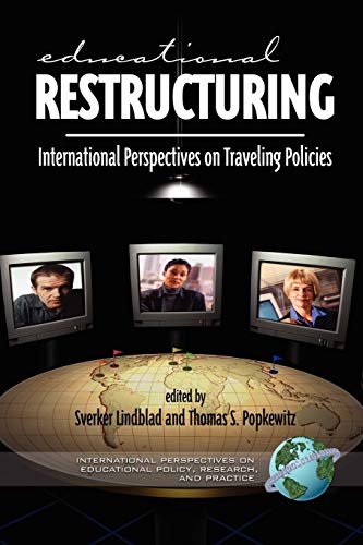 Educational Restructuring: International Perspectives on Traveling Policies: International Perspectives on Traveling Policies (PB) (International ... on Educational Policy, Research and Practice)