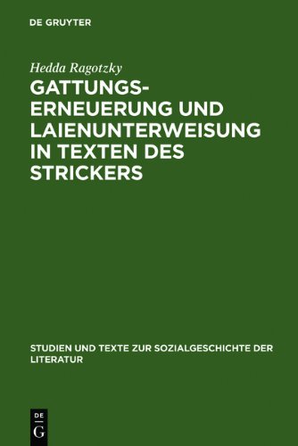 Gattungserneuerung und Laienunterweisung in Texten des Strickers (Studien Und Texte Zur Sozialgeschichte der Literatur)